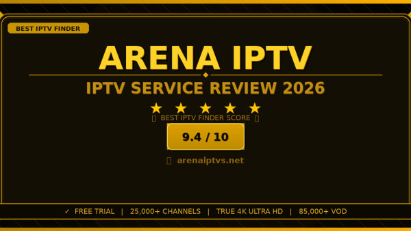 Arena IPTV Review 2026 — Free Trial, Pricing & Channels
