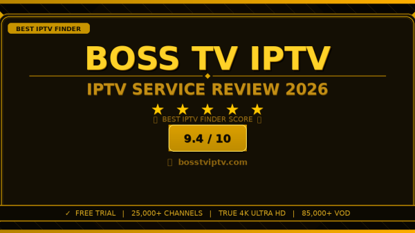 Boss TV IPTV Review 2026 — Free Trial, Pricing & Channels