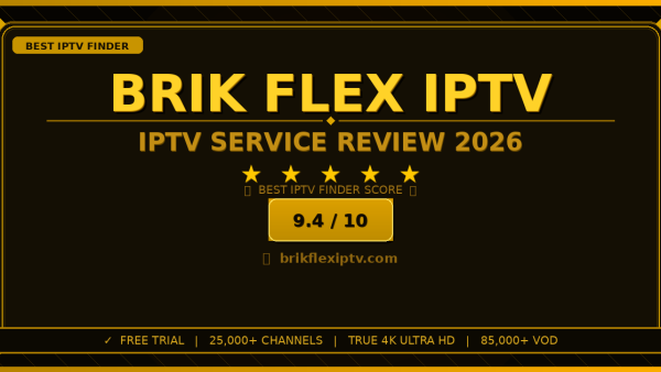 Brik Flex IPTV Review 2026 — Free Trial, Pricing & Channels