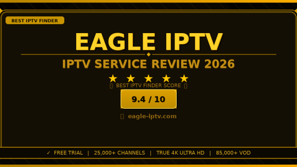 Eagle IPTV Review 2026 — Free Trial, Pricing & Channels