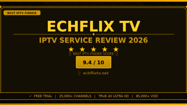 Echflix TV Review 2026 — Free Trial, Pricing & Channels