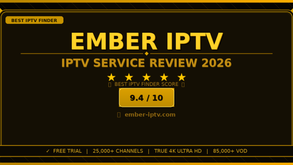 Ember IPTV Review 2026 — Free Trial, Pricing & Channels