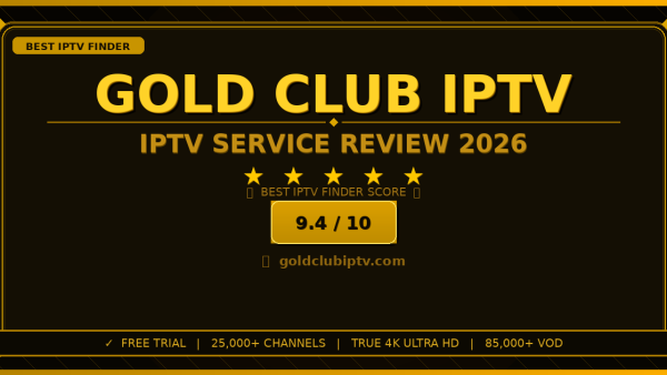 Gold Club IPTV Review 2026 — Free Trial, Pricing & Channels