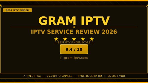 Gram IPTV Review 2026 — Free Trial, Pricing & Channels