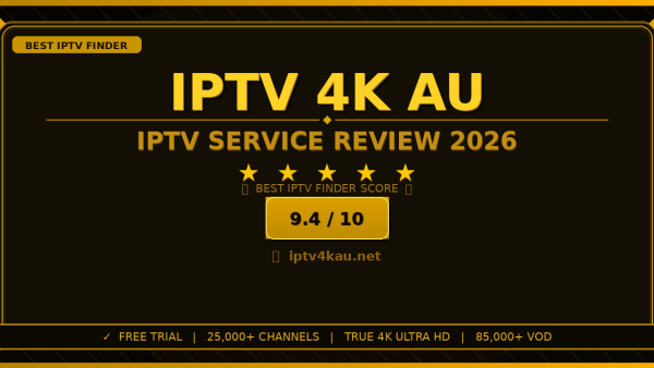 IPTV 4K AU Review 2026 — Free Trial, Pricing & Channels