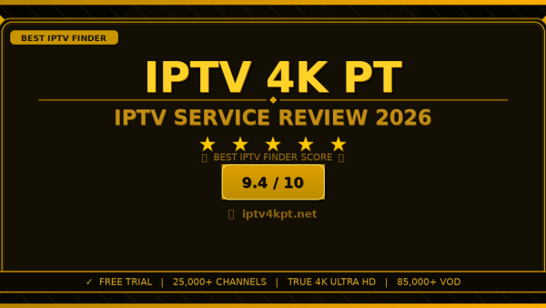 IPTV 4K PT Review 2026 — Free Trial, Pricing & Channels