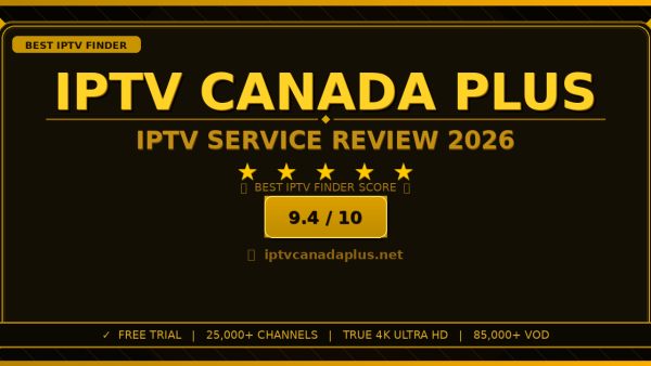 IPTV Canada Plus Review 2026 — Free Trial, Pricing & Channels
