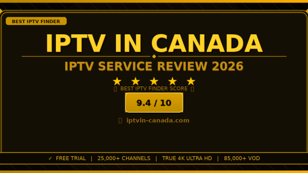 IPTV In Canada Review 2026 — Free Trial, Pricing & Channels