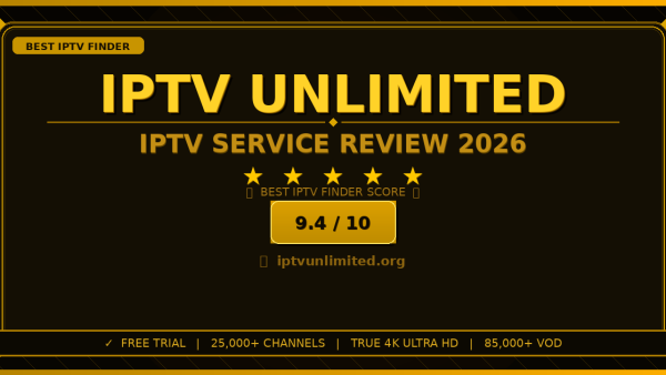 IPTV Unlimited Review 2026 — Free Trial, Pricing & Channels