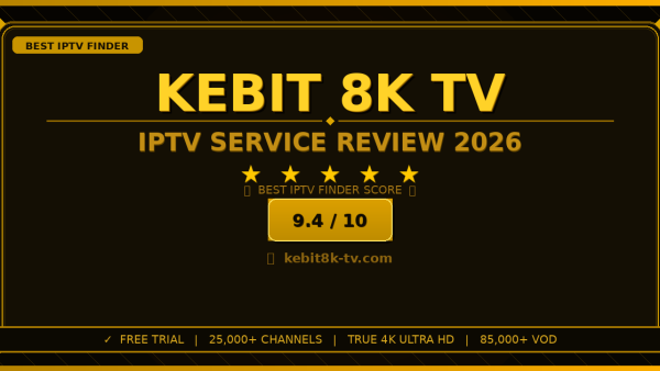 Kebit 8K TV Review 2026 — Free Trial, Pricing & Channels