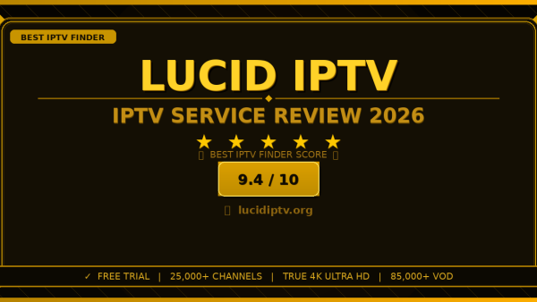 Lucid IPTV Review 2026 — Free Trial, Pricing & Channels