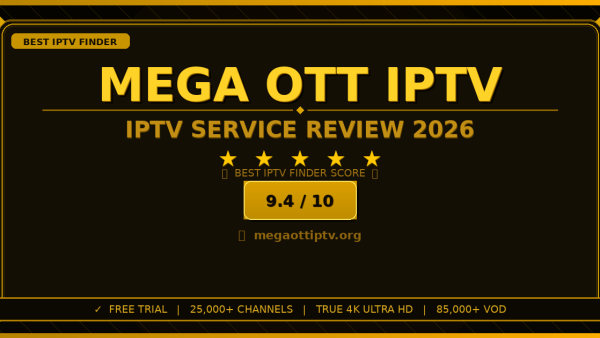 Mega OTT IPTV Review 2026 — Free Trial, Pricing & Channels