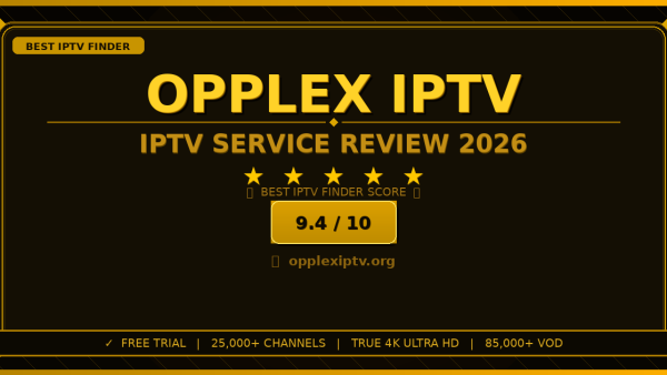 Opplex IPTV Review 2026 — Free Trial, Pricing & Channels