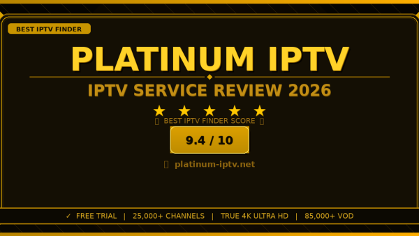 Platinum IPTV Review 2026 — Free Trial, Pricing & Channels