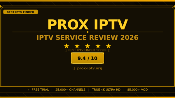 Prox IPTV Review 2026 — Free Trial, Pricing & Channels