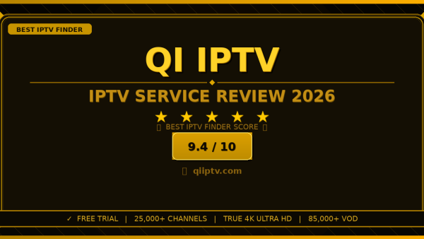 Qi IPTV Review 2026 — Free Trial, Pricing & Channels