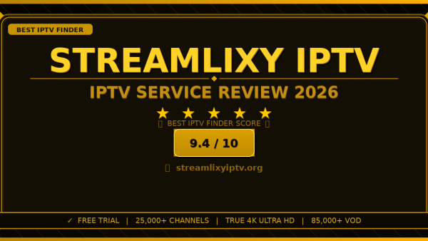 Streamlixy IPTV Review 2026 — Free Trial, Pricing & Channels