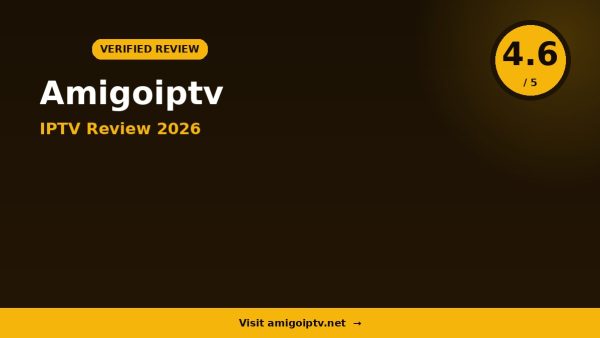 Amigoiptv Review 2026: Is It Worth It?