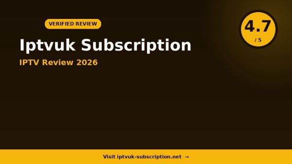Iptvuk Subscription Review 2026: Is It Worth It?
