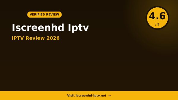Iscreenhd Iptv Review 2026: Is It Worth It?