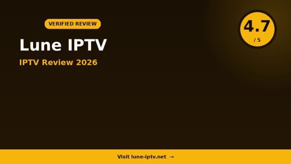 Lune IPTV Review 2026: Is It Worth It?